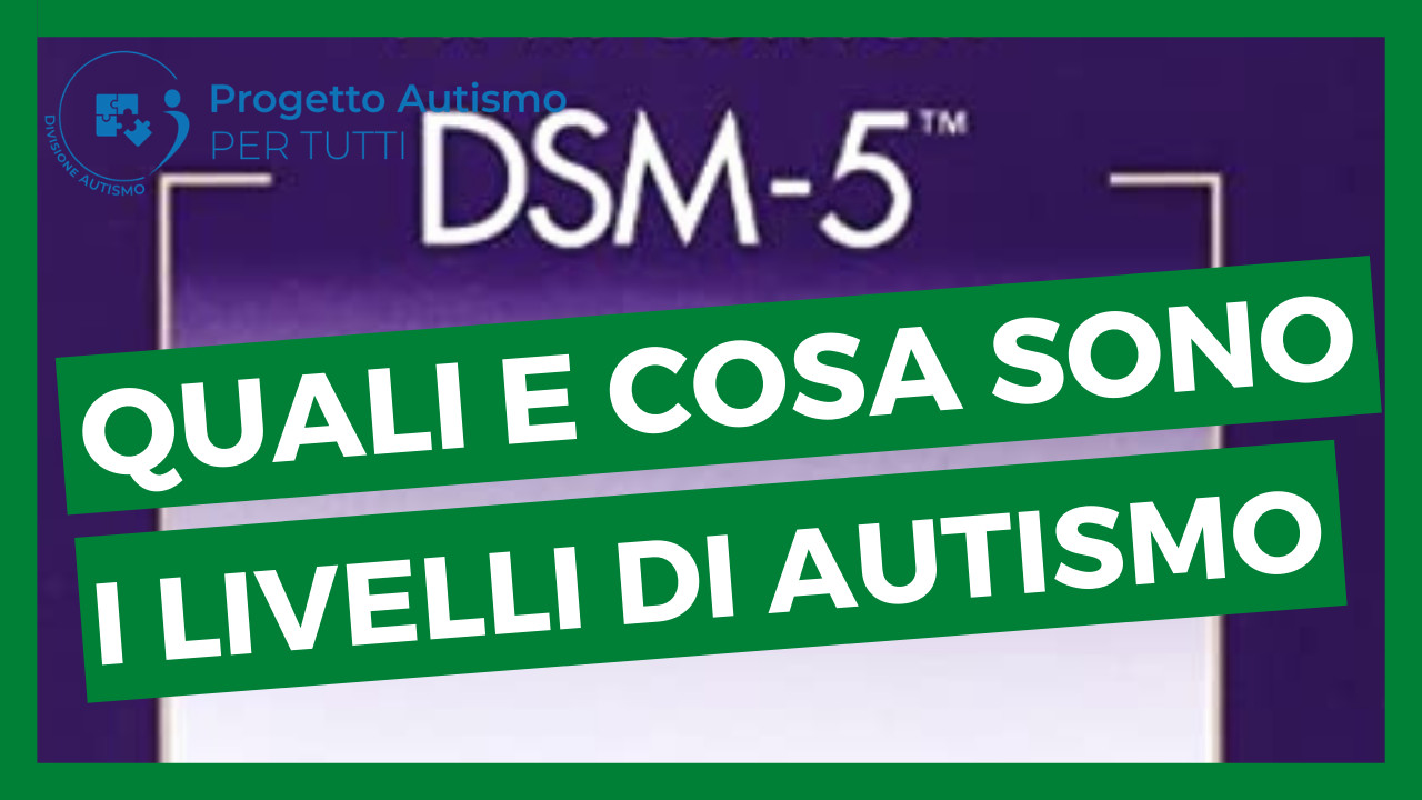 Approfondimenti Sull Autismo Livello Segni Lievi E Gravit Spazio