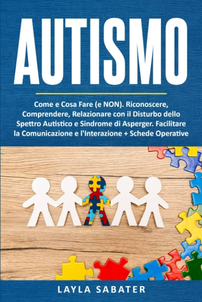 Guida All Autismo Riconoscere Comprendere E Supportare Spazio Bluonlus